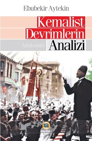 Kemalist Devrimlerin Analizi – Ebubekir Aytekin – Etkin Kitaplar kitap kapağı
