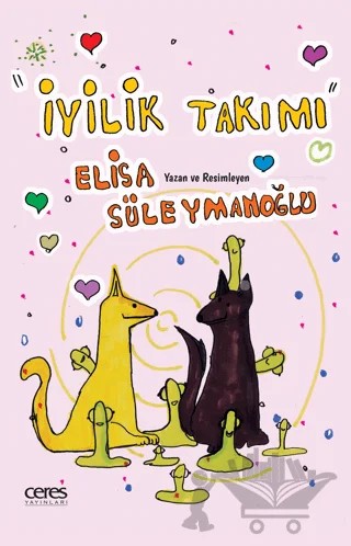İyilik Takımı – Elisa Süleymanoğlu – Ceres Yayınları kitap kapağı