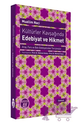 Kültürler Kavşağında Edebiyat ve Hikmet – Muallim Naci – Büyüyen Ay Yayınları kitap kapağı