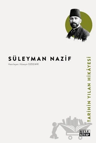 Tarihin Yılan Hikâyesi – Süleyman Nazif – Kule Kitap kitap kapağı