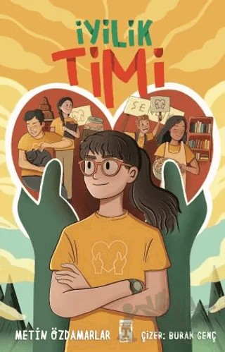 İyilik Timi – Metin Özdamarlar – İlk Genç Timaş kitap kapağı