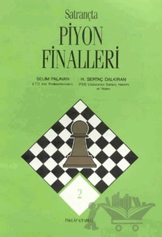 Satrançta Piyon Finalleri – H. Sertaç Dalkıran, Selim Palavan – İnkılap Kitabevi kitap kapağı
