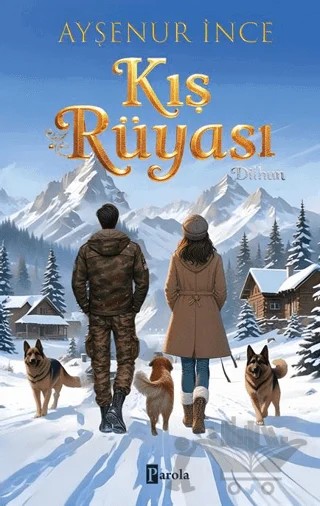 Kış Rüyası 1 - Dilhun – Ayşenur İnce – Parola Yayınları kitap kapağı