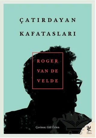 Çatırdayan Kafatasları – Roger Van De Velde – Siren Yayınları kitap kapağı