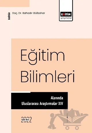 Eğitim Bilimleri Alanında Uluslararası Araştırmalar XIV – Kolektif – Eğitim Yayınevi - Bilimsel Eserler kitap kapağı