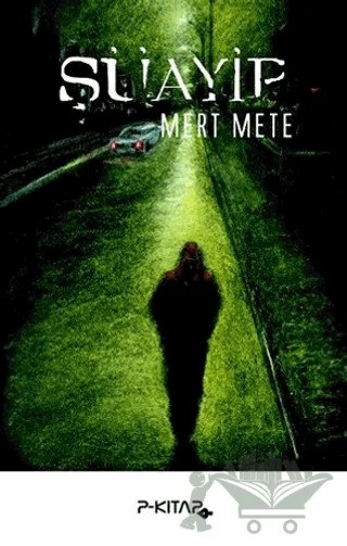 Şüayip – Mert Mete – P Kitap Yayıncılık kitap kapağı