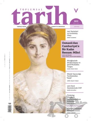 Toplumsal Tarih Dergisi Sayı: 303 Mart 2019 – Tarih Vakfı Yurt Yayınları - Toplumsal Tarih Dergisi kitap kapağı