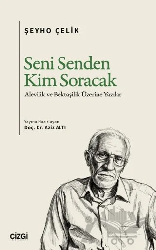 Seni Senden Kim Soracak – Şeyho Çelik – Çizgi Kitabevi Yayınları kitap kapağı
