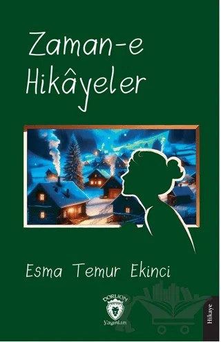 Zaman-e Hikayeler – Esma Temur Ekinci – Dorlion Yayınları kitap kapağı