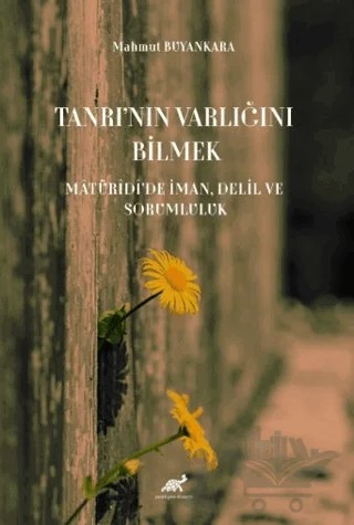 Tanrı'nın Varlığını Bilmek – Mahmut Buyankara – Paradigma Akademi Yayınları kitap kapağı