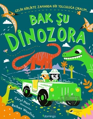 Bak Şu Dinozora – Caryl Hart – Domingo Yayınevi kitap kapağı