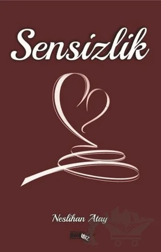 Sensizlik – Neslihan Atay – Sınırsız Kitap kitap kapağı