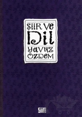 Şiir ve Dil – Yavuz Özdem – Şiirden Yayıncılık kitap kapağı