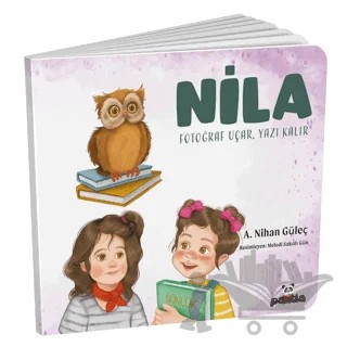 Nila - Fotoğraf Uçar, Yazı Kalır – A.Nihan Güleç – Beyaz Panda Yayınları kitap kapağı