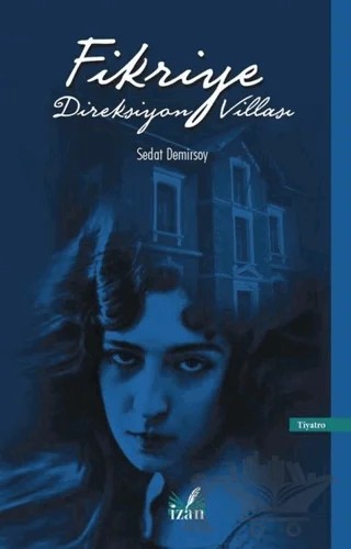 Fikriye Direksiyon Villası – Sedat Demirsoy – İzan Yayıncılık kitap kapağı