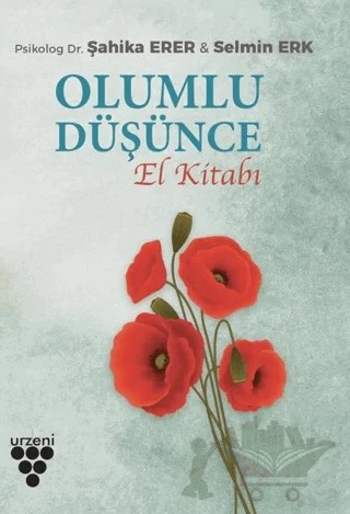 Olumlu Düşünce El Kitabı – Selmin Erk, Şahika Erer – Urzeni Yayıncılık kitap kapağı