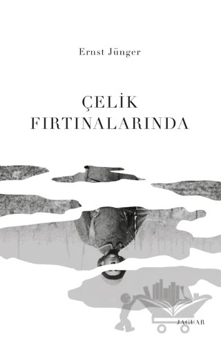 Çelik Fırtınalarında – Ernst Jünger – Jaguar Kitap kitap kapağı