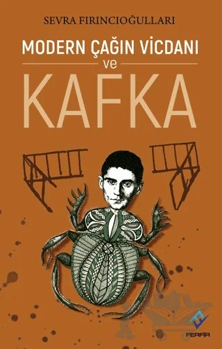 Modern Çağın Vicdanı ve Kafka – Sevra Fırıncıoğulları – Ferfir Yayıncılık kitap kapağı