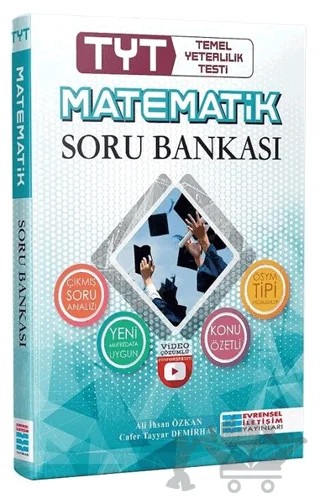 TYT Matematik Video Çözümlü Soru Bankası – Ali İhsan Özkan, Cafer Tayyar Demirhan – Evrensel İletişim Yayınları kitap kapağı