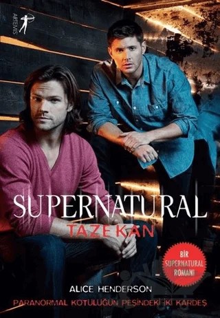 Taze Kan - Supernatural – Alice Henderson – Artemis Yayınları kitap kapağı
