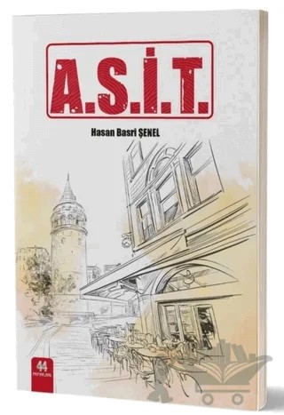 A.S.İ.T. – Hasan Basri Şenel – 44 Yayınları kitap kapağı