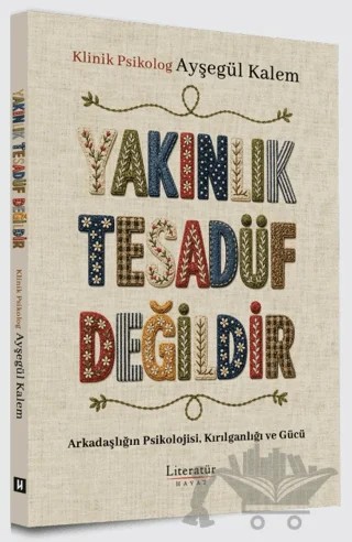 Yakınlık Tesadüf Değildir – Ayşegül Kalem – Literatür Hayat kitap kapağı
