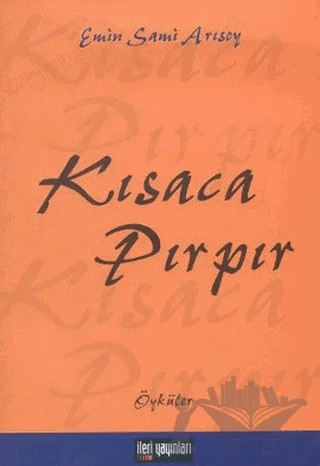 Kısaca Pırpır – Emin Sami Arısoy – İleri Yayınları kitap kapağı