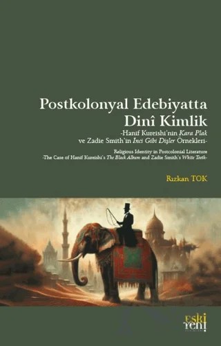 PostKolonyal Edebiyatta Dini Kimlik – Rızkan Tok – Eski Yeni Yayınları kitap kapağı