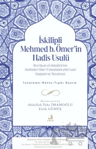 İskilipli Mehmed b. Ömer'in Hadis Usulü – Abdullah Taha İmamoğlu, Fatih Gümüş – Fecr Yayınları kitap kapağı