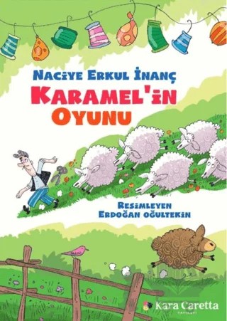 Karamel'in Oyunu – Naciye Erkul İnanç – Kara Caretta kitap kapağı