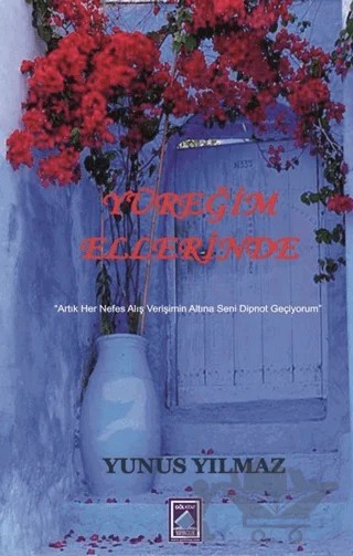 Yüreğim Ellerinde – Yunus Yılmaz – Göl Yayıncılık kitap kapağı