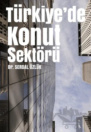 Türkiye'de Konut Sektörü – Serdal Özlük – İkinci Adam Yayınları kitap kapağı