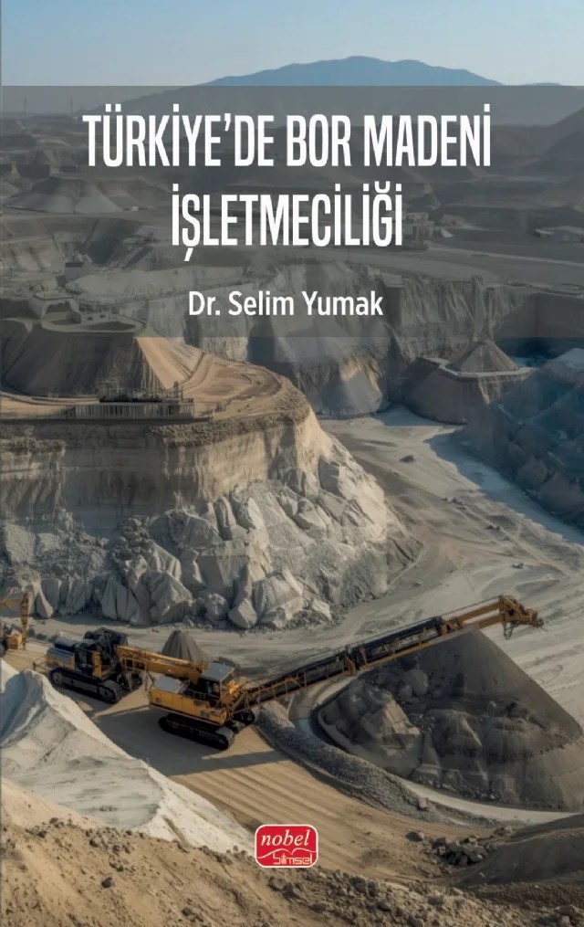 Türkiye’de Bor Madeni İşletmeciliği – Selim Yumak – Nobel Bilimsel Eserler kitap kapağı