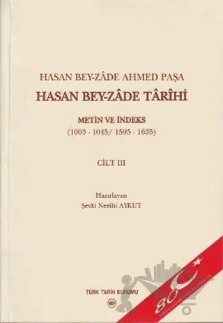 Hasan Bey-Zade Ahmed Paşa / Hasan Bey-Zade Tarihi Cilt: 3 – Kolektif – Türk Tarih Kurumu Yayınları kitap kapağı