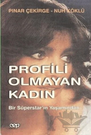 Profili Olmayan Kadın: Bir Süperstar’ın Yaşamından – Pınar Çekirge – Cep Kitapları kitap kapağı