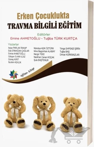Erken Çocuklukta Travma Bilgili Eğitim – Kolektif – Eğiten Kitap kitap kapağı