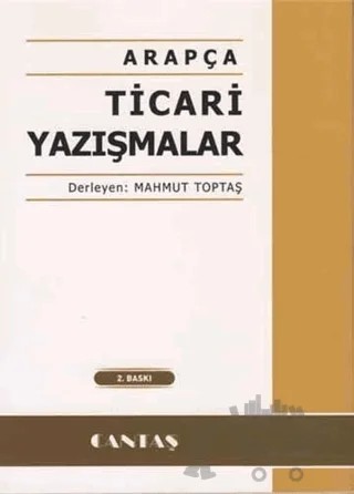 Arapça Ticari Yazışmalar – Mahmut Toptaş – Cantaş Yayınları kitap kapağı