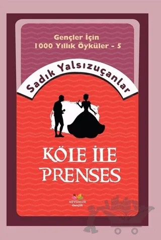 Köle İle Prenses – Sadık Yalsızuçanlar – Mevsimler Kitap kitap kapağı