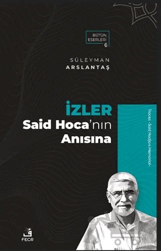 İzler - Said Hoca’nın Anısına – Süleyman Arslantaş – Fecr Yayınları kitap kapağı
