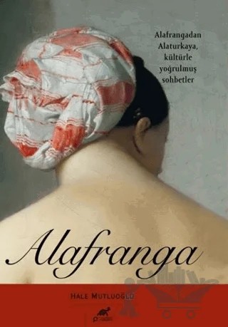 Alafranga – Hale Mutluoğlu – Paradigma Akademi Yayınları kitap kapağı