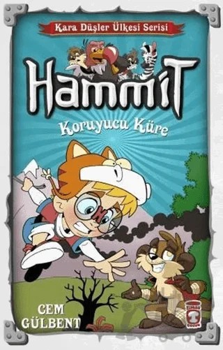 Hammit Koruyucu Küre - Kara Düşler Ülkesi Serisi – Cem Gülbent – Timaş Çocuk kitap kapağı
