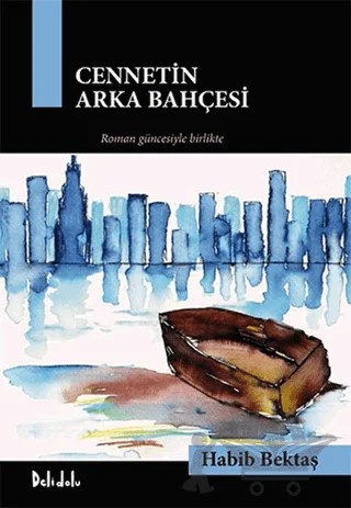 Cennetin Arka Bahçesi (Kutulu) – Habib Bektaş – Delidolu kitap kapağı
