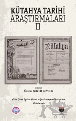 Kütahya Tarihi Araştırmaları II – Özlem Soyer Zeyrek – Bilgin Kültür Sanat Yayınları kitap kapağı