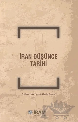 İran Düşünce Tarihi – Abdulla Rexhepi, Hakkı Uygur – İRAM Yayınları kitap kapağı