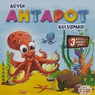 Hareketli Kitaplar Buluşması - Büyük Ahtapot Buluşması – Kolektif – 0-6 Yaş Yayınları kitap kapağı