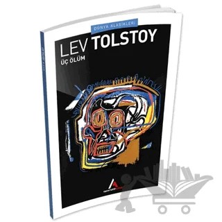Üç Ölüm – Lev Nikolayeviç Tolstoy – Aperatif Kitap Yayınları kitap kapağı