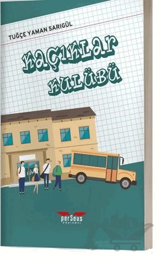 Kaçıklar Kulübü – Tuğçe Yaman Sarıgül – Perseus kitap kapağı