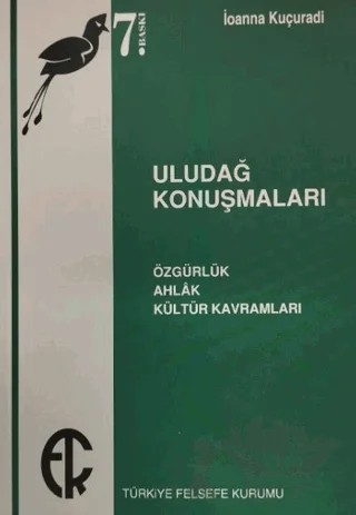 Uludağ Konuşmaları – İoanna Kuçuradi – Türkiye Felsefe Kurumu kitap kapağı