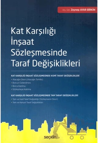 Kat Karşılığı İnşaat Sözleşmesinde Taraf Değişiklikleri – Zeynep Ayar Birkin – Seçkin Yayıncılık kitap kapağı