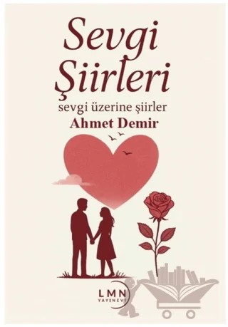 Sevgi Şiirleri – Ahmet Demir – Liman Yayınevi kitap kapağı